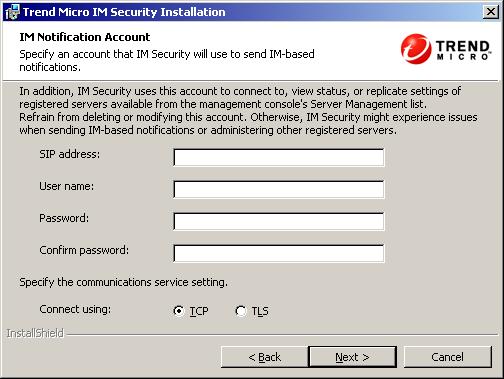 Registering and Installing IM Security 2. Click Next >. The IM Notification Account screen ap