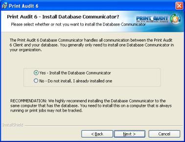 It is also highly recommended to install the database and Database Communicator on the same computer.