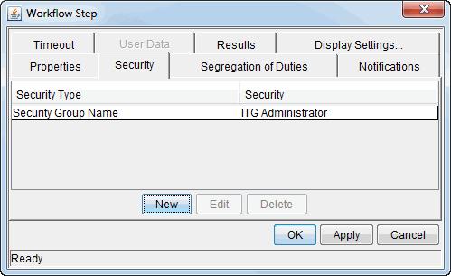 Chapter 4: Configuring Security for Program Management 9. In the Workflow Step window, click OK. The Security tab lists the security groups added to the workflow step. 10. Click OK. 11.