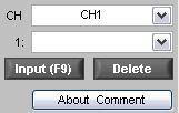 Comment During replay, a comment can be input above the waveform. The comment is input at the position above Cursor A and above the channel that is selected in the Input CH Selection.