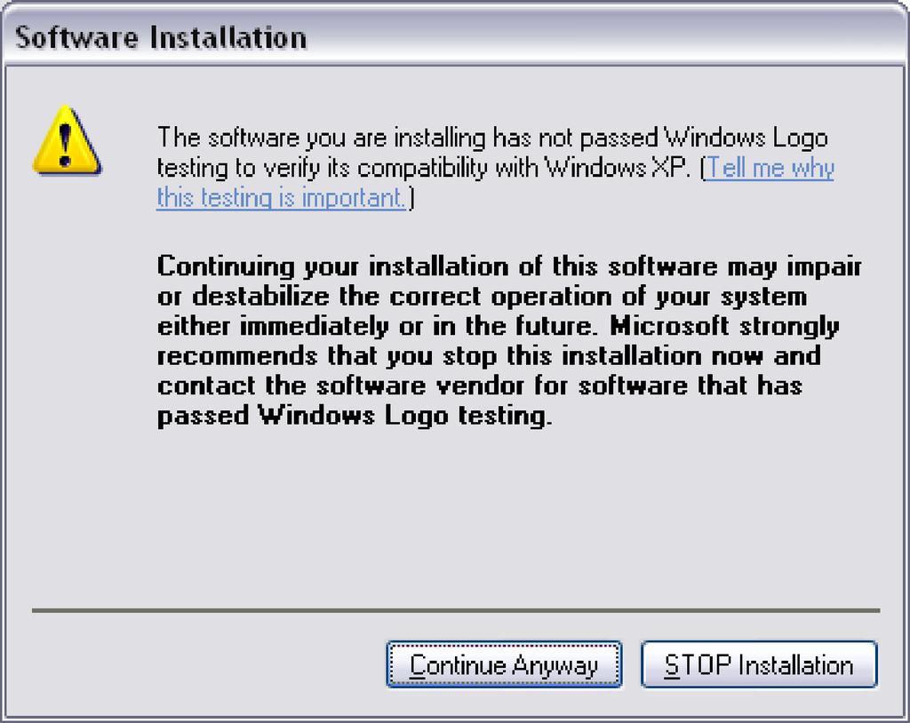 may warn for the USB drivers not being Windows Logo tested.
