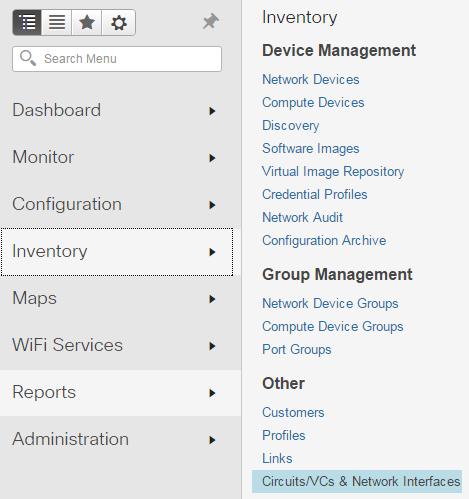 Basics To access the Provisioning Wizard by using the Inventory Other submenu: 1. Click Circuits/VC & Network Interfaces.