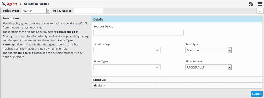 Enter a name for the new policy in the 'Policy Name' field Next you need to configure the details defining the source of log collection, schedule and blackout period of log collection.