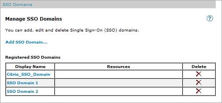 About Resource Access 3. Click Add SSO Domain. The Add SSO Domain page appears. 4. In the Display Name text box, type a name for this SSO domain. 5. Configure the settings for SSO Restrictions.