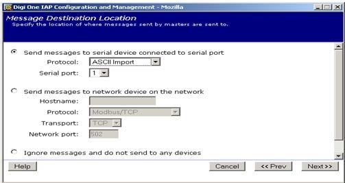 2.2.9 Set the serial port settings 1. Use the Message Destination Serial Settings page to enter your settings. Flow control must be None for most IA protocols. 2. Click the Next button. 2.2.10 Set the ASCII import-specific protocol settings 1.