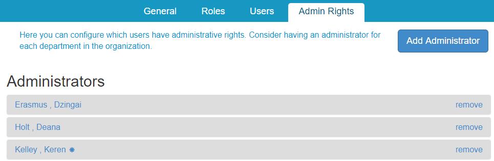 Admin Rights The Admin Rights tab is where users can be configured to have administrative permissions. Only Full Org Administrators can add additional admins or edit existing admins.
