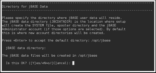 Please specify the directory where jbase user data will be stored, or press Enter to accept the default directory: /opt/jbase. Then press Y to accept the directory. 16.