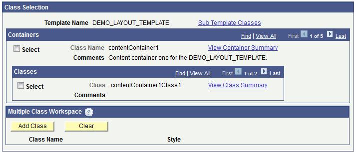 Chapter 26 Working with Common Page Element Properties Applying Template Containers and Selector Style Classes This topic describes how to apply template containers and selector style classes.