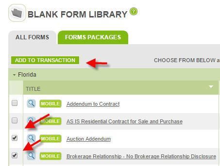 Place a check next to the form(s) that you want to add to your active transaction s folder. Note: The forms that have the HTML5 logo will be editable using your Desktop or Mobile devices.