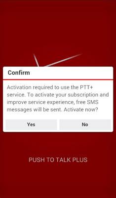You must read and accept the EULA to activate the PTT+ services on your device. 4.