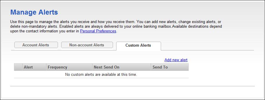 Manage Alerts Page Sample Changing Alert Subscriptions 1. Click Administration > Manage alerts. 2. Click the Account Alerts, Non-account Alerts, or Custom Alerts tab. 3.