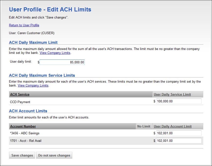 User Profile - Edit ACH Limits Page Sample Roles and Service and Account Entitlements About Company User Roles Roles allow companies to divide responsibilities among their users and reduce the risk