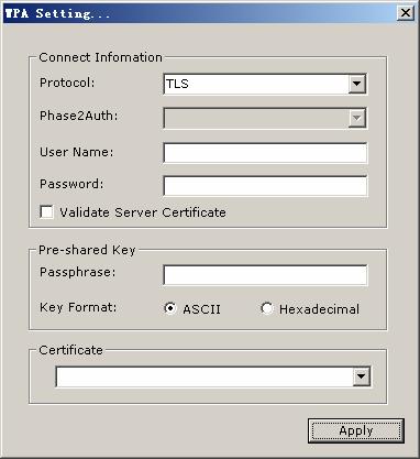Figure 4-8 WPA setting Protocol: Select TLS from the drop-down list. User Name: Enter the user name that is used for authentication purposes. Passphrase: Enter a WPA passphrase.