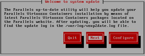 Managing Hardware Nodes Updating in Graphical Mode In the graphical mode, the vzup2date utility can be launched in three submodes.