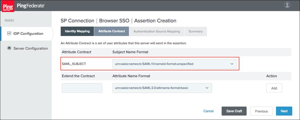 Choose the Standard option on the Identity Mapping tab and click Next. 3. Select a Subject Name Format for the SAML_SUBJECT on the Attribute Contract tab and click Next. 4.