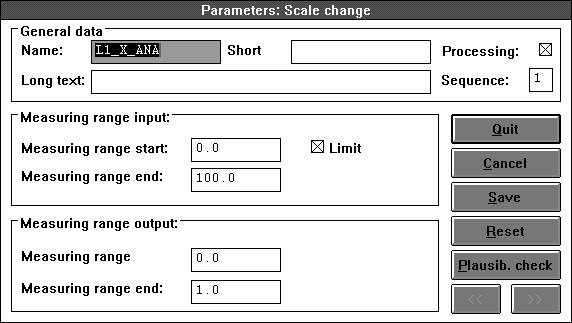 [Quit] [Cancel] [Save] [Reset] [Plausib. check] [<<], [>>] exits the active parameter definition window and saves the parameter definition status.