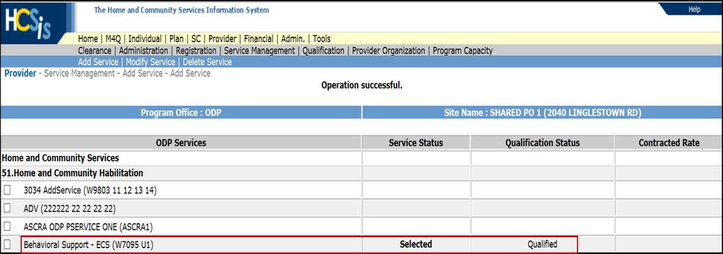 You will receive an "Operation Successful" validation message and the service offering(s) you have added will be have Service Status of " Selected" and