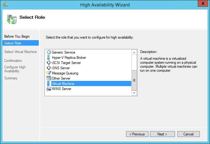 4 Click Next on the High Availability Wizard Welcome screen to continue. 5 On the Select Role screen, select Virtual Machine and click Next.