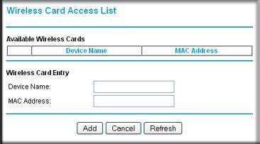 To restrict access based on MAC addresses: 1. From the main menu, under Advanced, select Wireless Settings. Click Setup Access List to display the Wireless Station Access List screen. 2.
