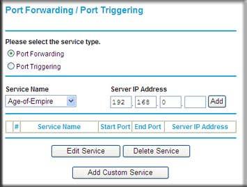 Port Triggering To set up port triggering: 1. From the main menu, under Advanced, select Port Forwarding/Port Triggering. 2. Select the Port Triggering radio button to display the following screen: 3.