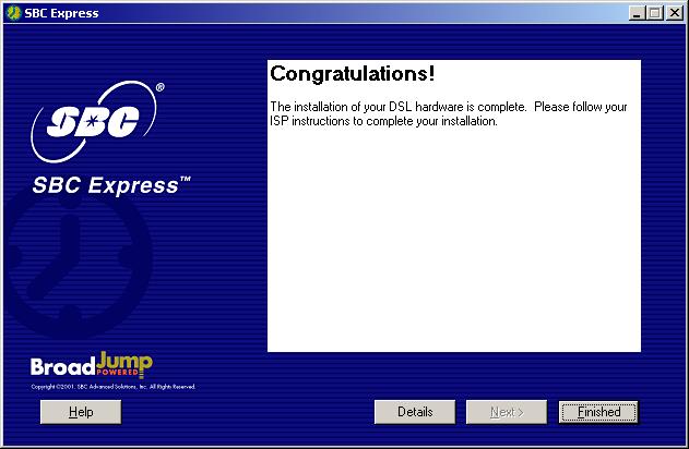 7-3 Congratulations! You have finished setting up your DSL hardware.