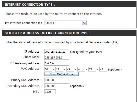 Internet Connection Setup Static (assigned by ISP) Select Static IP Address if all WAN IP information is provided to you by your ISP.