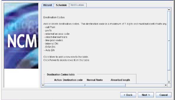 Using NCM wizards 225 9 Click Next. The NCM 6.0 Call Routing Wizard Destination Codes panel, shown in Figure 116, appears. Figure 116 NCM 6.