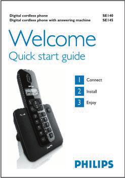 2 Your SE145 Digital Cordless Telephone Congratulations on your purchase and welcome to Philips! To fully benefi t from the support that Philips offers, register your product at www.philips.