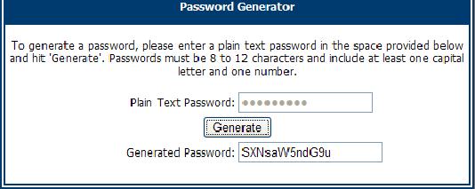3. Enter the plain text password. 4. Click Generate. The password is encrypted and displayed in the Generated Password field.