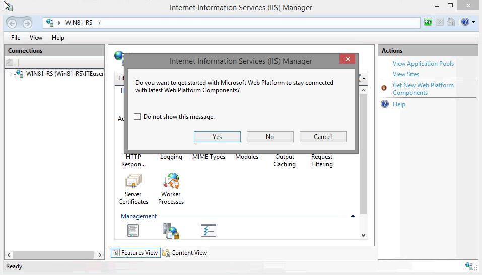 b. If the Internet Information Services (IIS) Manager window opens asking Do you want to get started with Microsoft Web Platform to stay connected with latest Web Platform Components? Click No.