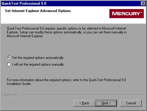 Chapter 2 Setting Up QuickTest Professional In the Set Internet Explorer Advanced Options screen, select whether you want the setup program to automatically set these options, or whether you want to