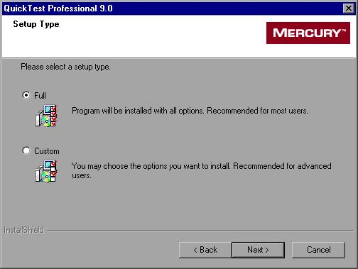 Chapter 2 Setting Up QuickTest Professional 10 In the Setup Type screen, select Full or Custom installation.