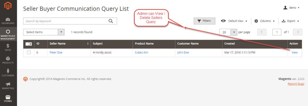 Admin can find a query grid under Marketplace Management>Seller Buyer Communication Query List. Here admin can view/delete the buyer s query.