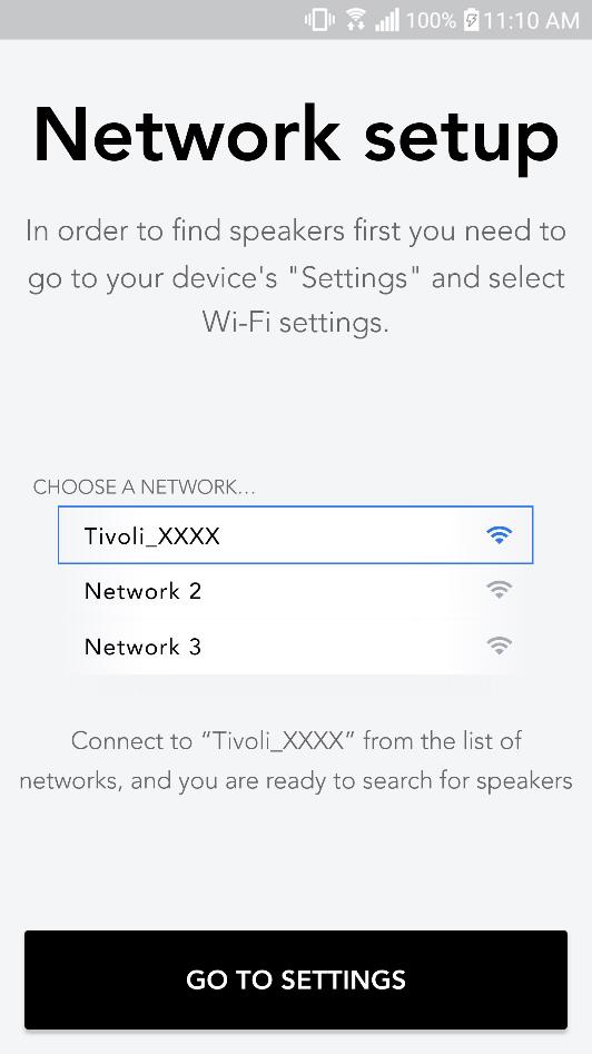 5. Select Go To Settings to go to your WiFi networks to connect to the unit. 6.
