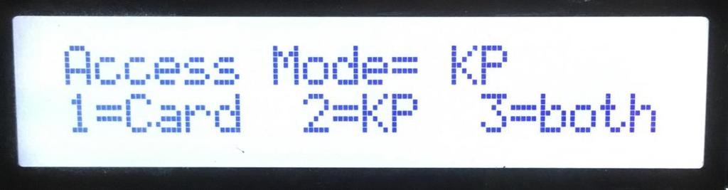 Access Mode Menu Select if this keypad will use the optional proximity card reader or both cards and keypad operation.