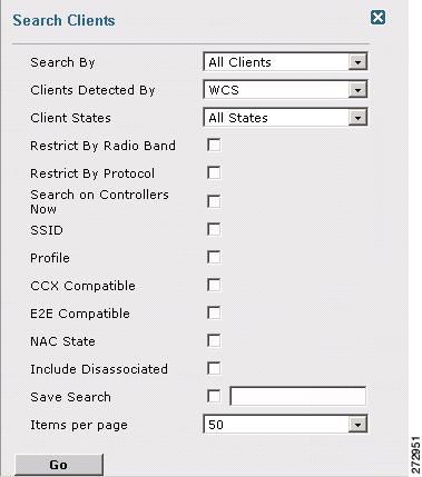 Chapter 6 Finding Clients Figure 6-19 Search Clients You can configure the following parameters in the Search clients window: Search By Clients Detected By Choose WCS for clients stored in WCS that