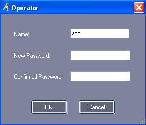 2.7 Tools 2.7.1 Change Password Change operator s password. Select Tools > Edit Operator Modify the Name and password for abc operator.