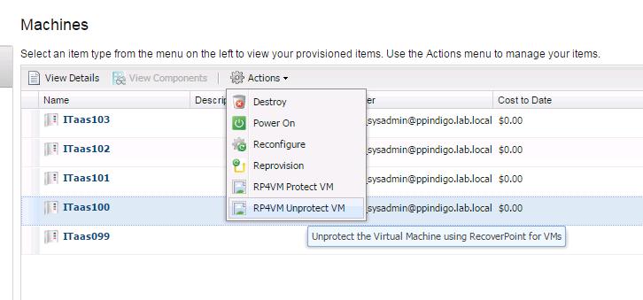 Chapter 5: Virtual Machine Lifecycle 2. Under Items, select the virtual machine that you want to unprotect. From the Actions menu, select RP4VM UnProtect VM, as shown in Figure 93.
