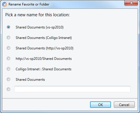 Renaming a Favorite or Folder When you have a location added as a Favorite or a Folder, you can right-click a location and select Rename: The Rename Favorite or Folder dialog displays: The dialog
