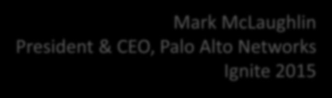 CEO, Palo Alto Networks