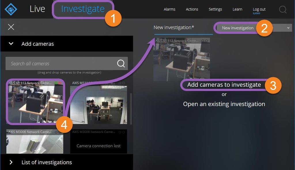 Play back recording from more than one camera "I need to play back recordings from all our office cameras from around 9:30 yesterday morning." On the Investigate tab : 1. Click New investigation. 2.