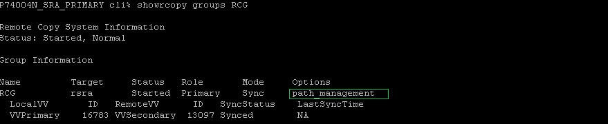 showvv -d VVSecondary Create remote copy group with synchronous replication mode and enable path management policy for the Peer Persistence feature.