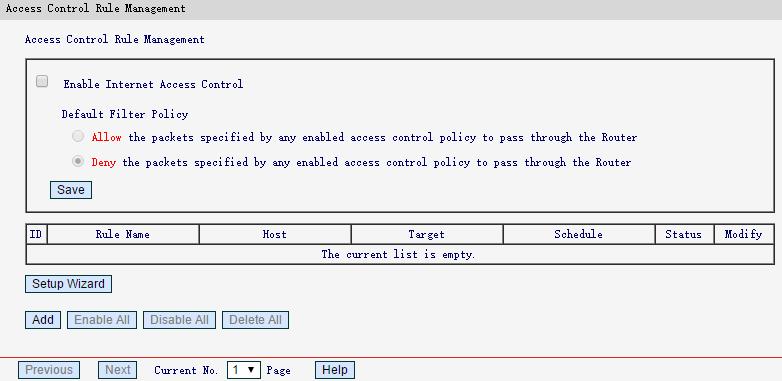 Enable Internet Access Control - Select to enable the Internet Access Control function, so the Default Filter Policy can take effect.