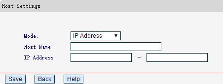 To add a new entry, follow the steps below. 1. Click Add. 2. In the Mode field, select IP Address or MAC Address.