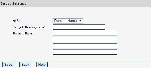 If you select Domain Name: 1) In Target Description field, create a unique description for the target (e.g. Target_1).