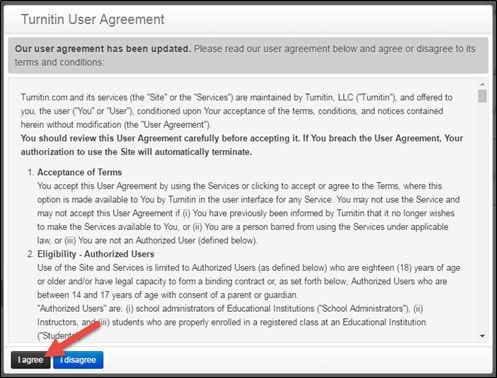 15) Accepting the Turnitin Agreement If you haven t accepted the Turnitin agreement before, you will need to accept it (this is done only once) to proceed with the upload and the submission of your