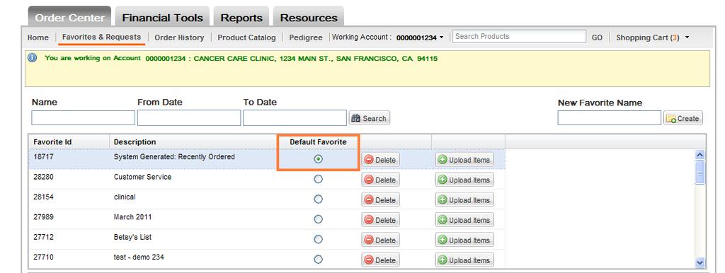 Managing default Favorites list The default Favorites list appears on the Home Page when you log in, allowing you to directly place an order To update your