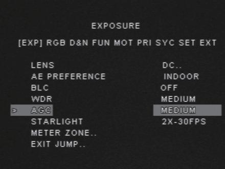 EXPOSURE (EXP) AGC (Auto Gain Control) Auto Gain Control automatically adjusts the video gain to enhance picture brightness in low light