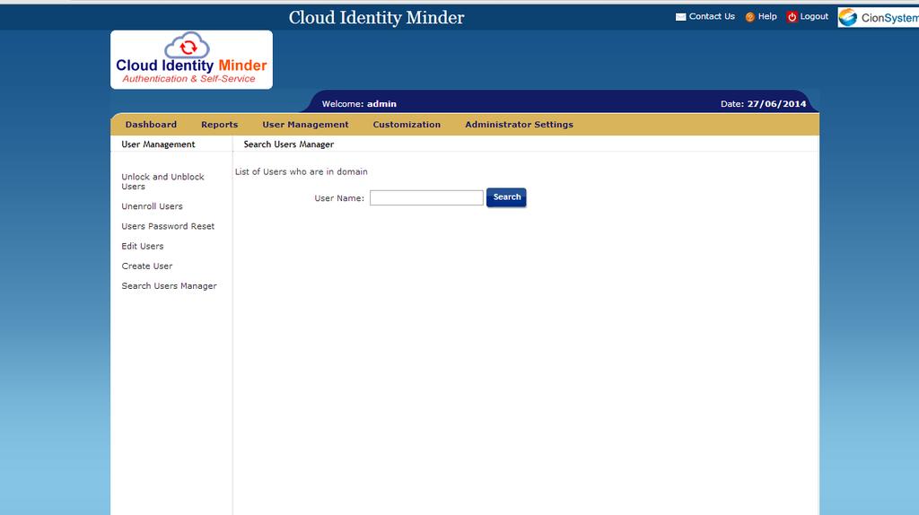 Q: How does a user log in to the Cloud Identity Minder application? (AD Open LDAP) A: A user can login to the Cloud Identity Minder application by following the below steps.
