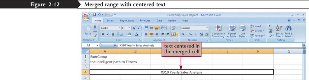 Merging Cells One way to align text over several columns or rows is to merge, or